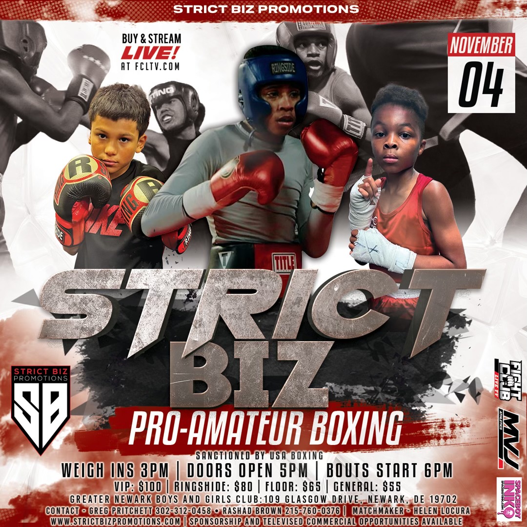 Strict Biz Promotion Debut Professional Boxing Event November 4th, 2023 at the Greater Newark Boys & Girls Club, Newark, DE